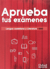 APRUEBA TUS EXMENES. LENGUA CASTELLANA Y LITERATURA 1. ESO