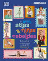 EL GRAN ATLAS DE LAS NI�AS REBELDES