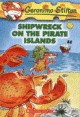 SHIPWRECK PIRATE ISLANDS -GERONIMO STILTON 18