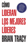 COMO LIDERAN LOS MEJORES LIDERES