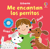 ME ENCANTAN LOS PERRITOS