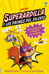 SUPERARDILLA Y LOS DRONES DEL DILUVIO - LIBRO 1