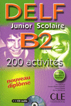 NOUVEAU DELF JUNIOR ET SCOLAIRE B2 - 200 ACTIVITS