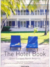 THE HOTEL BOOK GREAT ESCAPES NORTH AMERICA