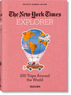 NYT EXPLORER. 100 TRIPS AROUND THE WORLD