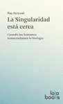 LA SINGULARIDAD EST CERCA