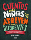 CUENTOS PARA NIOS QUE SE ATREVEN A SER DIFERENTES