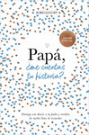 PAP, ME CUENTAS TU HISTORIA? (EDICIN OFICIAL)