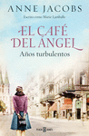EL CAF� DEL �NGEL. A�OS TURBULENTOS (CAF� DEL �NGEL 2)