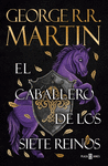 EL CABALLERO DE LOS SIETE REINOS (CANCIN DE HIELO Y FUEGO)