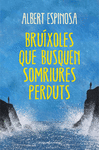 BRIXOLES QUE BUSQUEN SOMRIURES PERDUTS