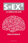 S=EX2 LA CIENCIA DEL SEXE