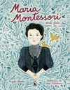 MAR�A MONTESSORI. UNA VIDA PARA LOS NI�OS