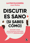 DISCUTIR ES SANO (SI SABES COMO)