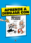 APRENDE A DIBUJAR CON MORTADELO Y FILEMN (MORTADELO Y FILEMN. A