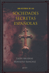 UNA HISTORIA DE LAS SOCIEDADES SECRETAS ESPA�OLAS