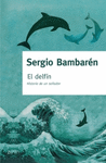 EL DELFIN HISTORIA DE UN SO�ADOR
