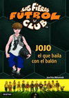 JOJO EL QUE BAILA CON EL BALON FIERAS FUTBOL CLUB