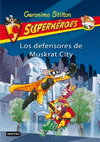 SUPERHEROES 1. LOS DEFENSORES DE MUSKRAT CITY