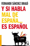 Y SI HABLA MAL DE ESPA�A... ES ESPA�OL