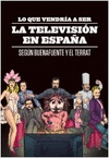 LO QUE VENDR�A A SER LA TELEVISI�N EN ESPA�A