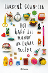 HOY HAR� DEL MUNDO UN LUGAR MEJOR