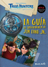 TROLLHUNTERS. CUENTOS DE ARCADIA. LA GUA DE SUPERVIVENCIA DE JIM LAKE JR.