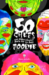 50 CHEFS QUE NECESITAS CONOCER PARA SER UN BUEN FOODIE