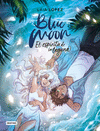 BLUE MOON. EL ESP�RITU DE LA LAGUNA