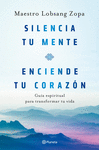 SILENCIA TU MENTE, ENCIENDE TU CORAZN