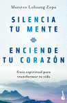 SILENCIA TU MENTE, ENCIENDE TU CORAZN