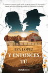 Y ENTONCES, T