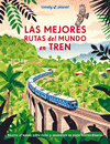 LAS MEJORES RUTAS DEL MUNDO EN TREN