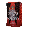 LAS CENIZAS Y EL REY MALDITO (EDICIN DELUXE)