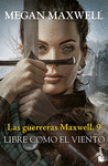 LAS GUERRERAS MAXWELL, 9. LIBRE COMO EL VIENTO