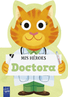 MIS H�ROES. DOCTORA