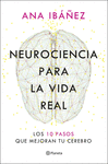 NEUROCIENCIA PARA LA VIDA REAL