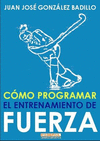 CMO PROGRAMAR EL ENTRENAMIENTO DE FUERZA