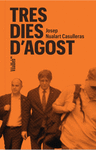 TRES DIES D'AGOST