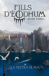 FILLS D'�ODHUM 3. LA FLETXA BLAVA