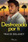 DESTROZADA POR TI