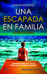 UNA ESCAPADA EN FAMILIA. MS DE 2 MILLONES DE EJEMPLARES VENDIDOS. BESTSELLER EN