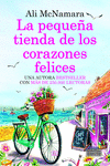 LA PEQUEA TIENDA DE LOS CORAZONES FELICES. UNA NOVELA ROMNTICA LLENA DE MAGIA.