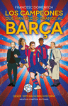 LOS CAMPEONES QUE HAN HECHO GRANDE AL BAR�A. 125 A�OS DE HISTORIA AZULGRANA. TOD