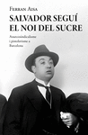 SALVADOR SEGU�. EL NOI DEL SUCRE