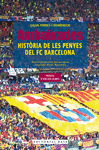 AMBAIXADES. HISTRIA DE LES PENYES DEL FC BARCELONA