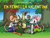 EN FERM I LA VALENTINA, A TIRES!