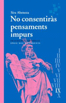 NO CONSENTIRS PENSAMENTS IMPURS