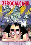 ZEROCALCARE QUAN MORIS SERA PER A MI