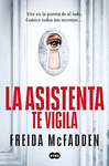 LA ASISTENTA TE VIGILA (LA ASISTENTA 3)